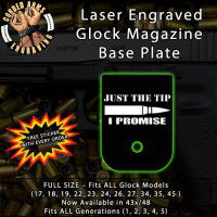 Just The Tip Laser Engraved Aluminum Glock Magazine Base Plates