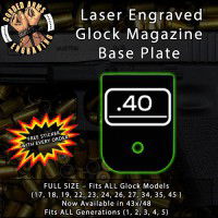 .40 Laser Engraved Aluminum Glock Magazine Base Plates