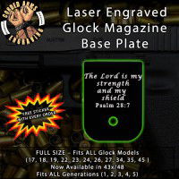 Psalm 28:7 Laser Engraved Aluminum Glock Magazine Base Plates