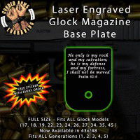 Psalm 62:6 Laser Engraved Aluminum Glock Magazine Base Plates