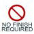 No Re-Finishing (Not Recommended)