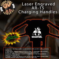 Deadpool Do you Love Me Laser Engraved Charging Handle