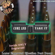 Come And Take It Laser Engraved Ejection Port Door