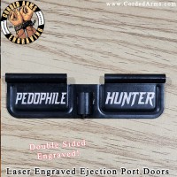 Pedophile Hunter Laser Engraved Ejection Port Doors