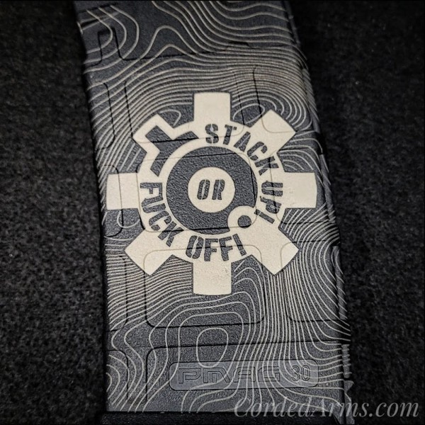 Stack Up or Fuck Off! Laser Engraved Custom Pmag
