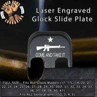 Come & Take It Rifle Laser Engraved Glock Slide Plate