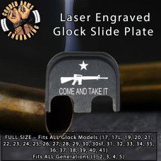 Come & Take It Rifle Laser Engraved Glock Slide Plate