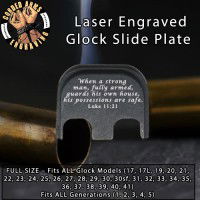 Luke 11:21 Laser Engraved Glock Slide Plate