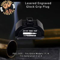 Just The Tip Lasered Engraved Glock Grip Plug