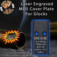 Bitch, Please Lasered Engraved MOS Cover Plate