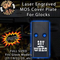 Say When Lasered Engraved MOS Cover Plate