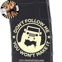 You Won't Make It Laser Pmag Laser Engraved Custom Pmag