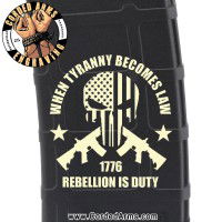 When Tyranny Laser Engraved Custom Pmag