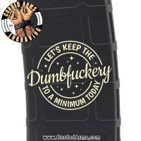 Dumbfuckery Laser Engraved Custom Pmag
