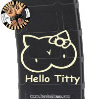 Hello Titty Laser Pmag Laser Engraved Custom Pmag