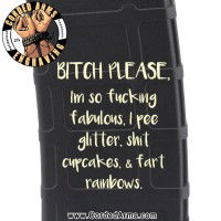 Bitch, Please Laser Engraved Custom Pmag