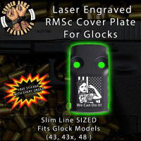 We Can Do It! Laser Engraved RMSc Cover Plate for Glock 43, 43x, 48