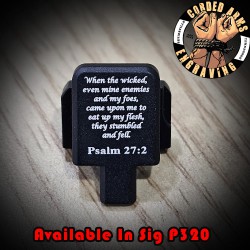Psalm 27:2 Engraved Slide Plate for Sig p320 Psalm 27:2 Engraved Slide Plate for Sig p320