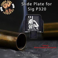 We Can Do It! Engraved Slide Plate for Sig p320
