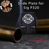 Fresh Outta Engraved Slide Plate for Sig p320