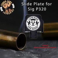 I Love Guns n Bacon Engraved Slide Plate for Sig p320