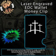 3 Crosses on The Hill Laser Engraved EDC  Money Clip Credit Card Wallet