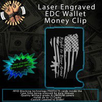 Right To Bear Arms Flag Laser Engraved EDC  Money Clip Credit Card Wallet