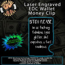 Bitch, Please Laser Engraved EDC Money Clip Credit Card Wallet